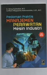 Pedoman praktis manajemen perawatan mesin industri