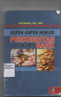 ASPEK-ASPEK HUKUM PERKREDITAN PADA BANK