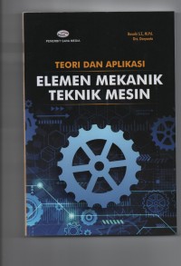 Teori dan aplikasi elemen mekanik teknik mesin