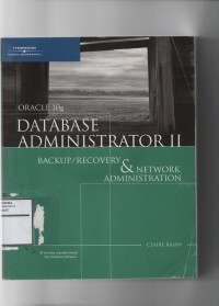 Oracle 10g database administrator II backup/recovery & network administration