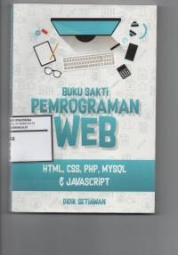 Buku sakti pemrograman web HTML, CSS, PHP, MYSQL & Javascript