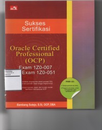 Sukses Sertifikasi Oracle Certified Pofessional (OCP) Exam 1Z0-007 & Exam 1Z0-051
