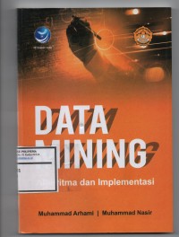 Data mining, algoritma dan implementasi