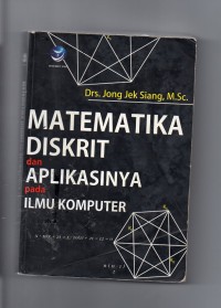 Image of Matematika diskrit dan aplikasinya pada ilmu komputer