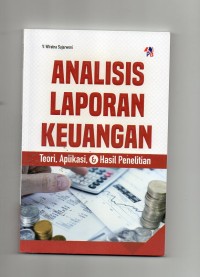 Analisis laporan keuangan: teori, aplikasi, & hasil penelitian