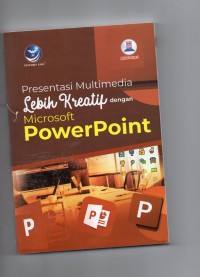 Presentasi multimedia lebih kreatif dengan microsoft powerpoint