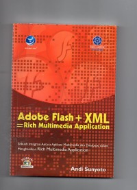 Adobe flash + xml = rich multimedia application