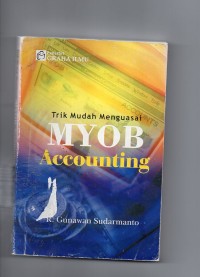 Trik Mudah Menguasai MYOB Accountng