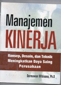 Image of Manajemen Kinerja Konsep ,Desain, Dan Teknik Meningkat Daya saing Perusahaan