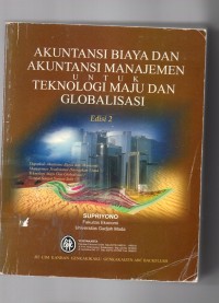 Akuntansi biaya dan akuntansi manajemen untuk teknologi maju dan globalisasi