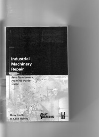 Industrial Machinery Repair: Best Maintenance Practices Pocket Guide