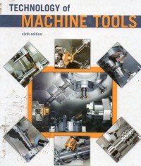 Technology of Machine Tools (Sixth Edition)