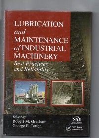 Lubrication and maintenance of industrial machinery