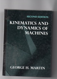 Kinematics and Dynamics of Machines (Second Edition)