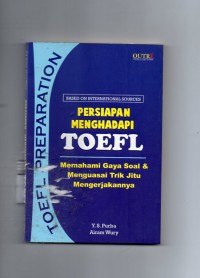 Persiapan Menghadapi TOEFL: Memahami Gaya Soal & Menguasai Trik Jitu Mengerjakannya