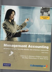 Management accounting information for decision making and strategy execution