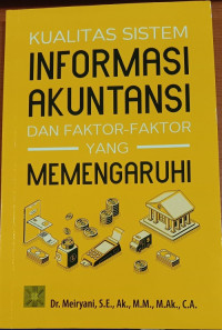 Image of Kualitas sistem informasi akuntansi dan faktor-faktor yang memengaruhi