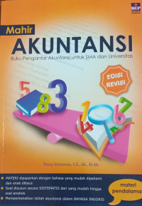 Mahir akuntansi: buku pengantar akuntansi untuk sma dan universitas