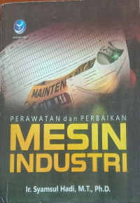 Perawatan dan perbaikan mesin industri