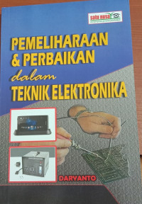 Pemeliharaan & perbaikan dalam teknik elektronika