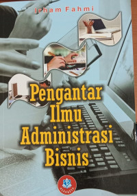 Pengantar ilmu administrasi bisnis