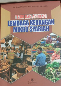 Teori dan aplikasi lembaga keuangan mikro syariah: teori dan aplikasi